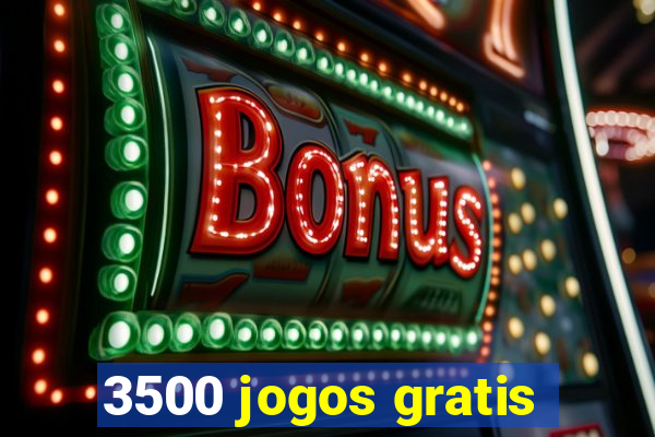 3500 jogos gratis